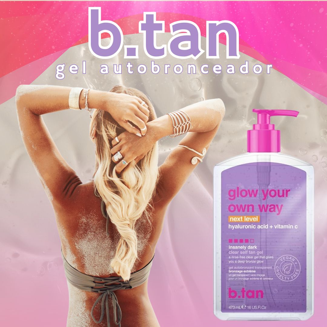 B.TAN® Gel Autobronceador | Brilla Por ti Misma - Mejor Gel Autobronceador